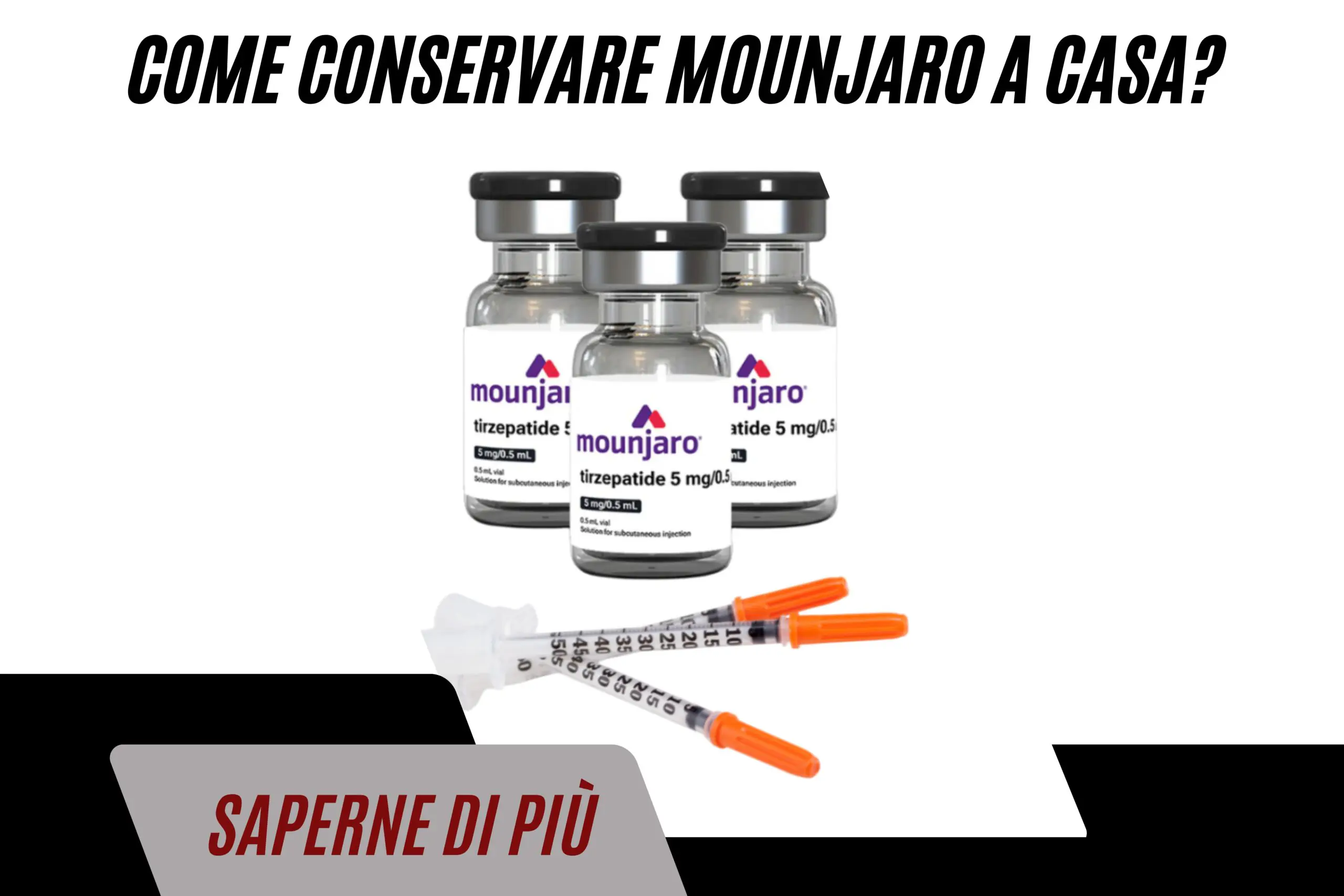 Comment conserver Mounjaro à la maison